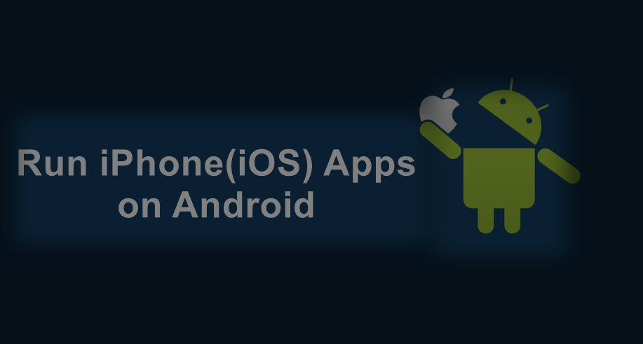 5 Best iOS Emulator for Android (Run iOS Apps on Android)
